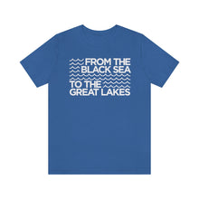 Load image into Gallery viewer, From the Black Sea to the Great Lakes Tee (Unisex)