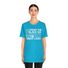 Load image into Gallery viewer, From the Black Sea to the Great Lakes Tee (Unisex)