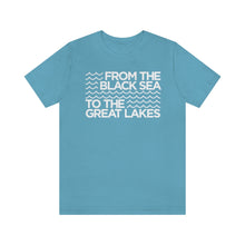 Load image into Gallery viewer, From the Black Sea to the Great Lakes Tee (Unisex)