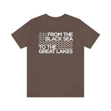 Load image into Gallery viewer, From the Black Sea to the Great Lakes Tee (Unisex)