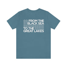 Load image into Gallery viewer, From the Black Sea to the Great Lakes Tee (Unisex)